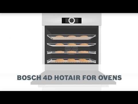 Bosch 4D Hotair - Perfect Heat Distribution For A Perfect Bake / Roast