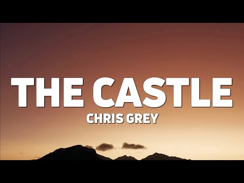 Chris Grey - THE CASTLE (Lyrics)