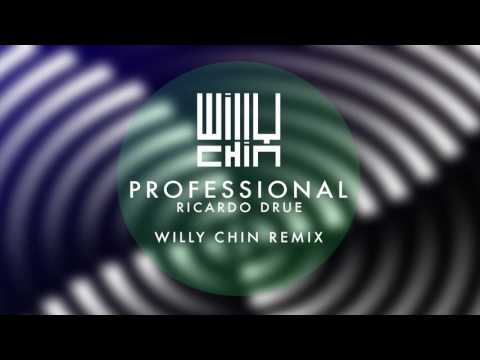 Ricardo Drue - Professional [Willy Chin Remix]