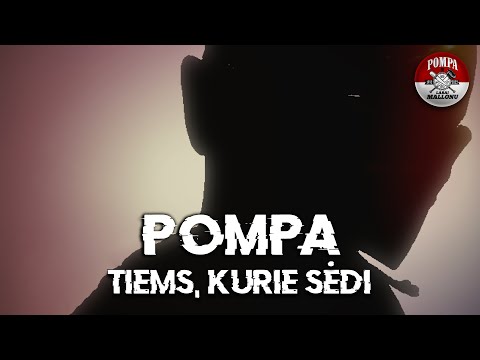 Pompa - Tiems, kurie sėdi (Official Audio)