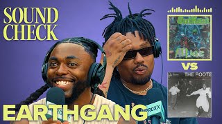 We Made EARTHGANG Pick: Outkast vs The Roots, Kid Cudi vs Future & More | Sound Check