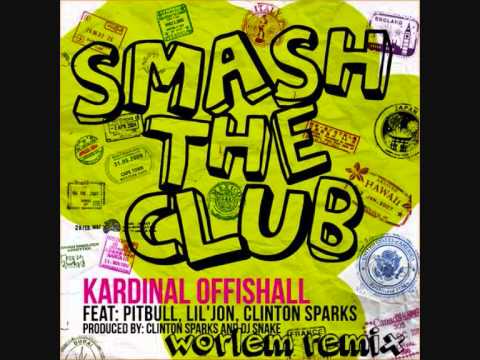 Kardinal Offishall ft  Pitbull, Lil Jon & Clinton Sparks -- Smash The Club (Worlem Remix)