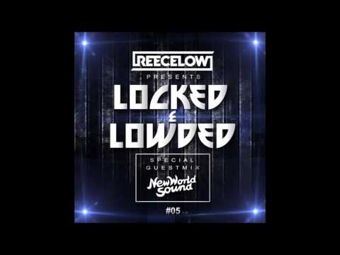 Reece Low - Locked & Lowded Episode 5 feat. New World Sound
