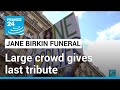 Large crowd gives last tribute to Jane Birkin, France's favourite englishwoman • FRANCE 24 English