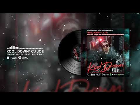"KOOL DOWN" CJ JOE  New Single 2019 (Official Audio)