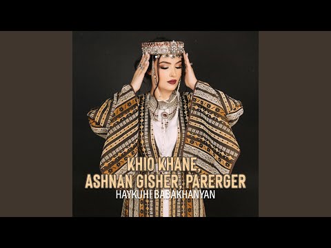 Khio Khane, Ashnan Gisher, Parerger