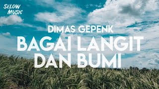 Download lagu Dimas Gepenk - Bagi Langit dan Bumi (Lyrics) mp3