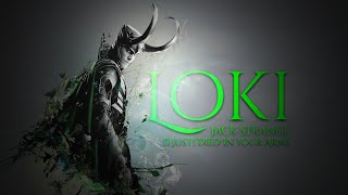 Loki | [I Just] Died In Your Arms | Jack Strange