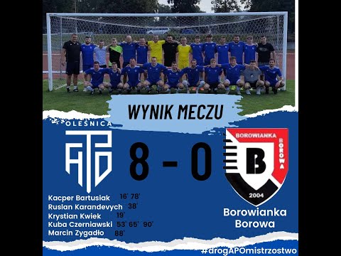 Seniorzy: AP Oleśnica 8:0 Borowianka Borowa [bramki]