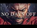 Best Motivational Speech Compilation EVER 26 NO DAYS OFF 30 Minutes Of The Best Motivation