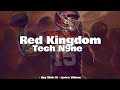 Tech N9ne Red Kingdom Lyrics