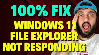 Fix Windows 11 File Explorer Not Responding