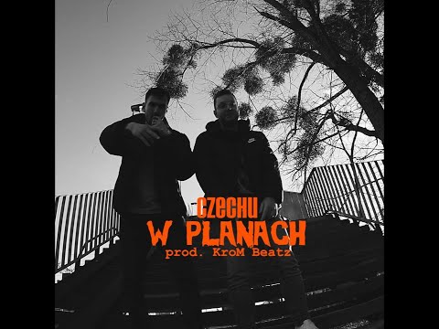 Czechu - W Planach (VIDEO) prod. KroM Beatz