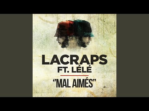 Mal aimés (feat. Lélé)
