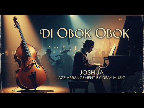 Joshua Suherman - Di Obok Obok (Jazz Cover by Dpay Music)