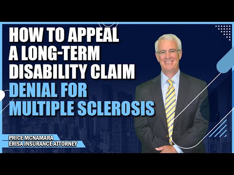 How to Appeal a Long-Term Disability Claim Denial Denial for Multiple Sclerosis
