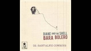 Diane And The Shell - Sant'Alfio Cowboys [album version]