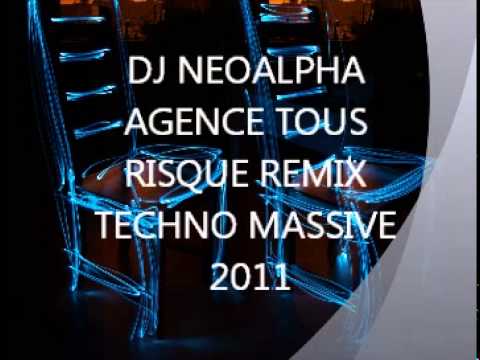 DJ NEOALPHA AGENCE TOUS RISQUE REMIX TECHNO MASSIVE 2011.wmv