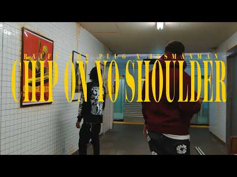 Ralfy The Plug & ItsManMan - Chip On Yo Shoulder || Dir. @IMNOTEVOL