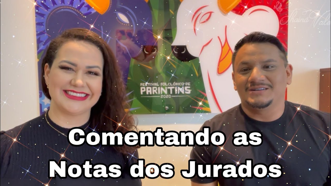 Comentando as notas dos jurados da 1ª noite do Festival de Parintins 2022.
