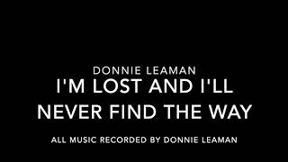 I&#39;m Lost and I&#39;ll Never Find the Way