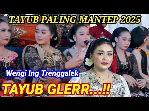 WENGI ING TRENGGALEK TAYUB 2025 PALING MANTEP ENAK SI DENGAR