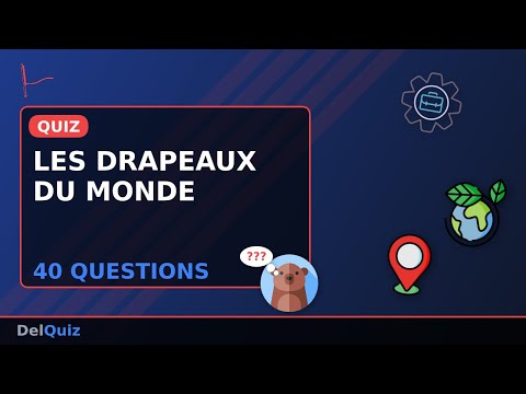 🌍 Quiz Drapeaux du Monde - 40 Questions | Reconnaîtrez-vous tous ces drapeaux ? 🏳️