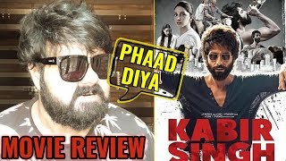 SHAHID KAPOOR'S KABIR SINGH MOVIE REVIEW IN HINDI BY AAMIR ANSARI