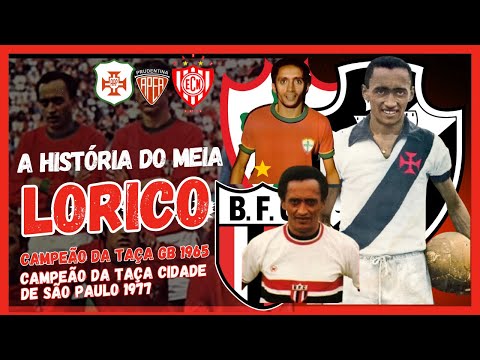 The story of midfielder "Lorico," a standout player for Vasco da Gama, Portuguesa, Noroeste, and ...