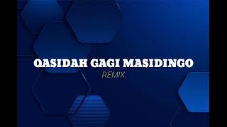 Download lagu QASIDAH GAGI MASIDINGO ( KZ Remix ) mp3