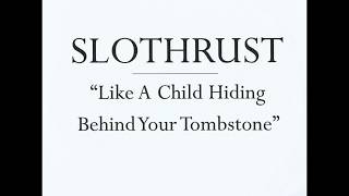 Slothrust - Like A Child Hiding Behind Your Tombstone (Radio Edit)
