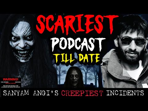 Sanyam Angi  Podcast| Ghosts of Punjab |Horror Video |Horror Stories| Real ghost  #horror #podcast