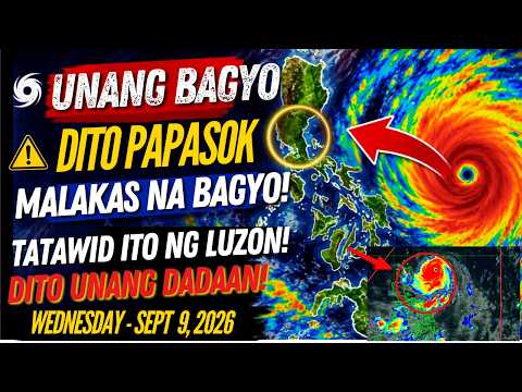 SEPT 9, 2026 PAG-ASA UPDATE| UNANG BAGYONG PAPASOK NGAYONG BUWAN DITO MAG MUMULA! TATAMA NA SA LUZON