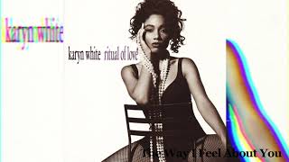 Karyn White- The Way I Feel About You
