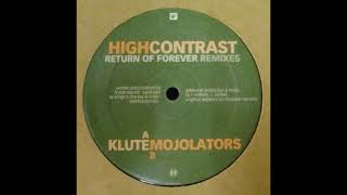 High Contrast - Return of Forever (Mojolators Remix)