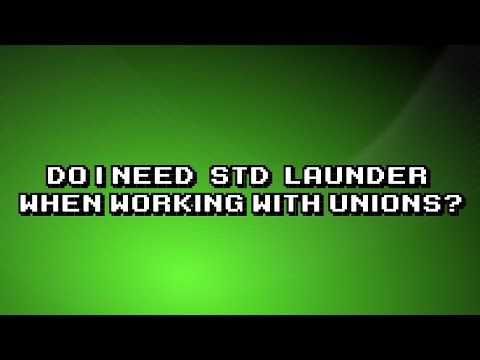 Working with Unions: Understanding the Necessity of std::launder