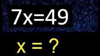 7x=49, basic level equations for beginners, from 0, introduction. novices