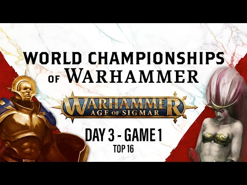Age of Sigmar - Top 16 - World Championships of Warhammer: Daughters of Khaine vs Stormcast Eternals