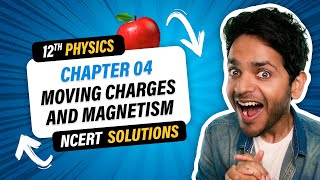 12th Physics NCERT Solutions Oneshot | Chapter 4 Moving Charges and Magnetism | Vikrant Kirar