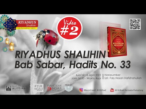 Syarah Riyadhus Shalihin, Bab 3 (Sabar) Hadits No. 33 [Bagian 2] - Ust. Faly Hasan Hafizhahullah