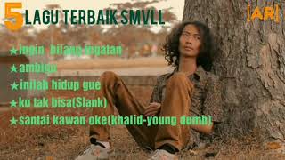Download lagu 5 lagu terbaik smvll ingin hilang ingatan...... mp3 Download lagu 5 lagu terbaik smvll ingin hilang ingatan...... mp3