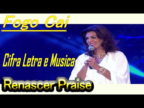 Fogo Cai - Renascer Praise