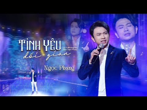Tình yêu dối gian - Ngọc Phụng