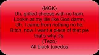 Machine Gun Kelly feat. Tezo - All Black Tuxedos - Lyrics