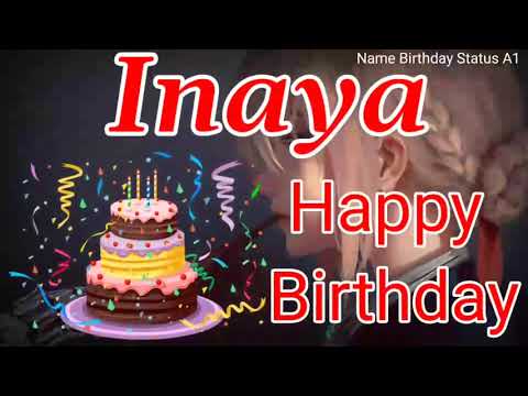 Inaya Happy Birthday | Happy Birthday Inaya | Happy Birthday Inaya Song | Inaya Birthday Status