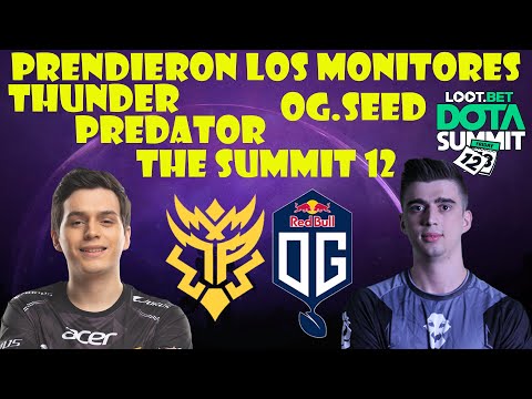 THUNDER PREDATOR vs OG.SEED [BO2] [GAME 2] - PRENDIERON LOS MONITORES ! - THE SUMMIT 12
