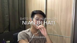 Download lagu NIAN DI HATI - DATO SRI SITI NURHALIZA 2019 mp3