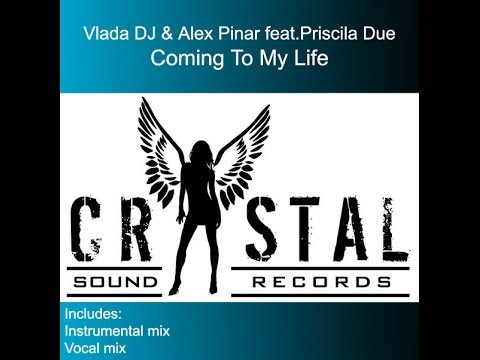Vlada Dj & Alex Pinar feat. Priscila Due - Coming To My Life (Instrumental Mix)