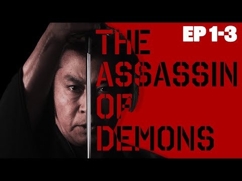INTENSE SWORDFIGHTS | The Assassin of Demons Full Episode 1-3 | EN SUB