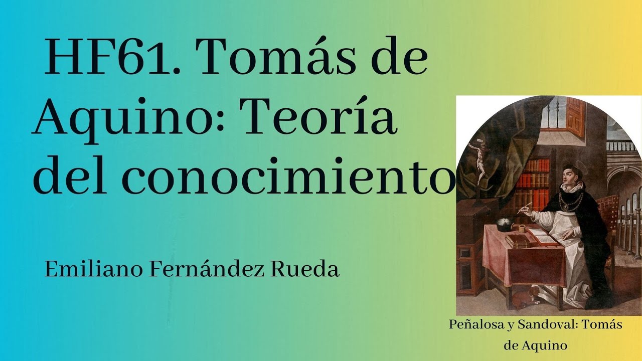 Historia de la Filosofía 61. Tomás de Aquino: teoría del conocimiento
